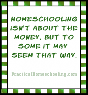 Don't Show Me the Money - Practical Homeschooling Magazine
