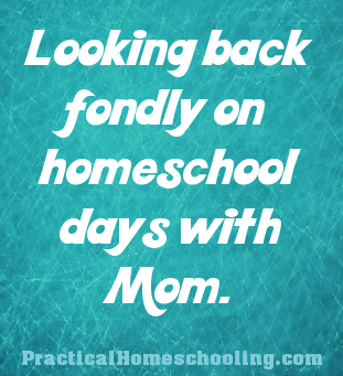 A Tribute to My Mom - Practical Homeschooling Magazine