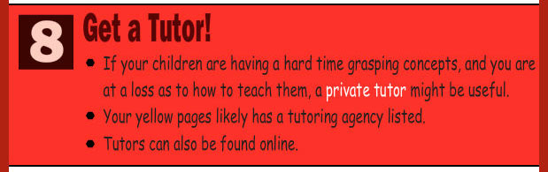Hire a tutor to teach the tough subjects